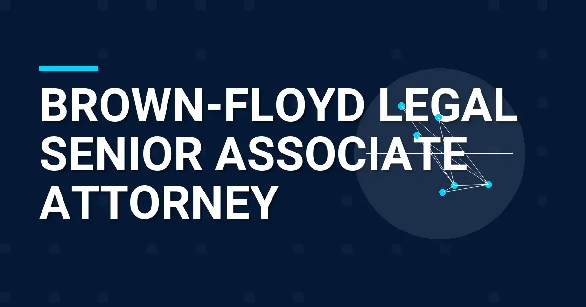 Brown-Floyd Legal Senior Associate Attorney