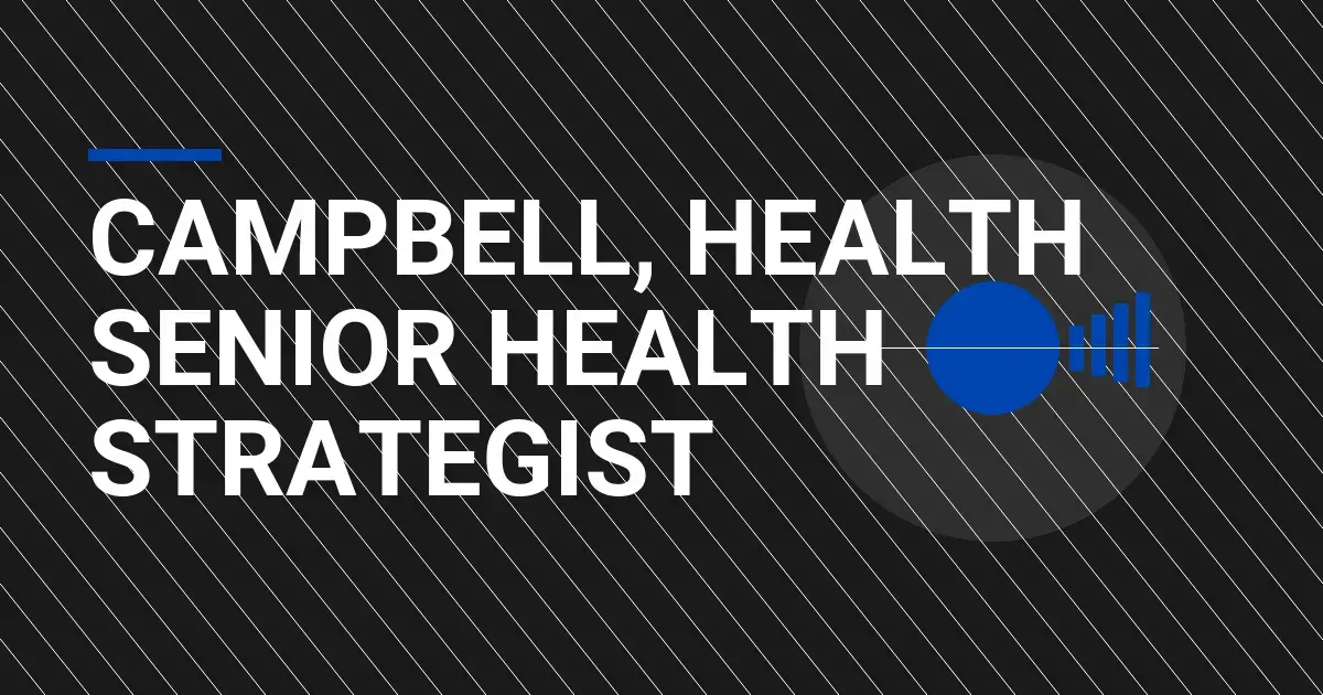 Campbell, Health Senior Health Strategist