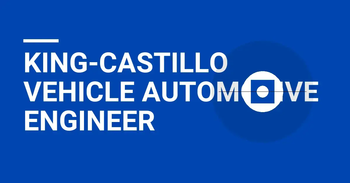 King-Castillo Vehicle Automotive Engineer