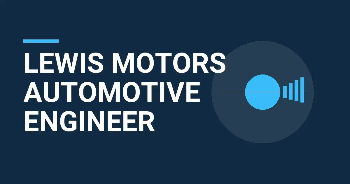 Lewis Motors Automotive Engineer