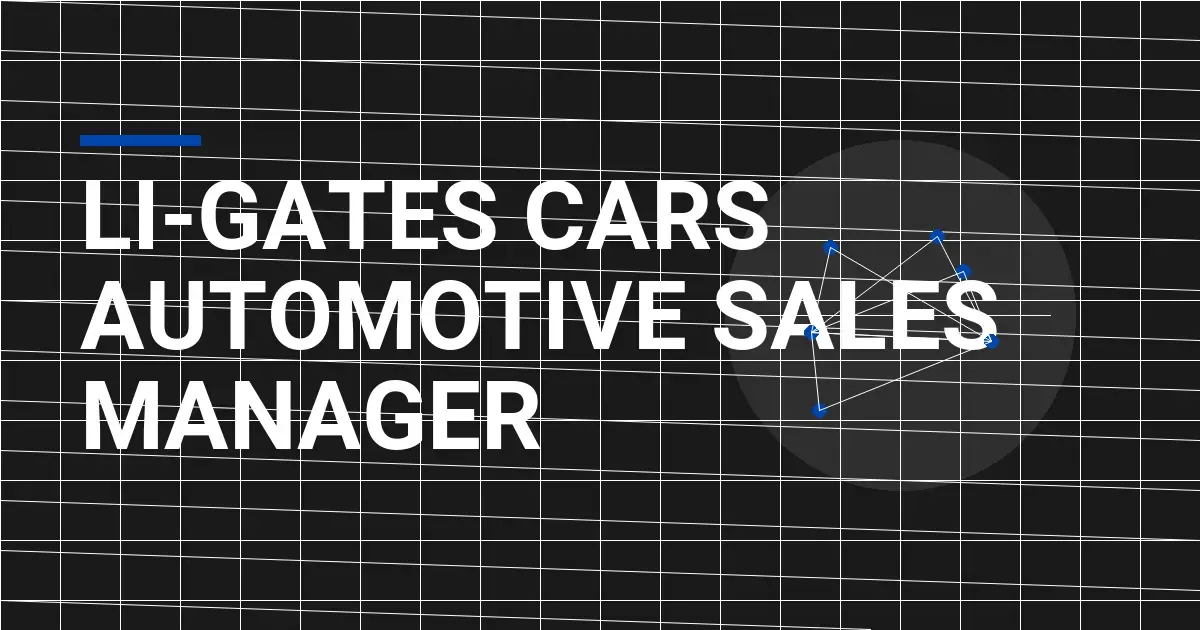 Li-Gates Cars Automotive Sales Manager
