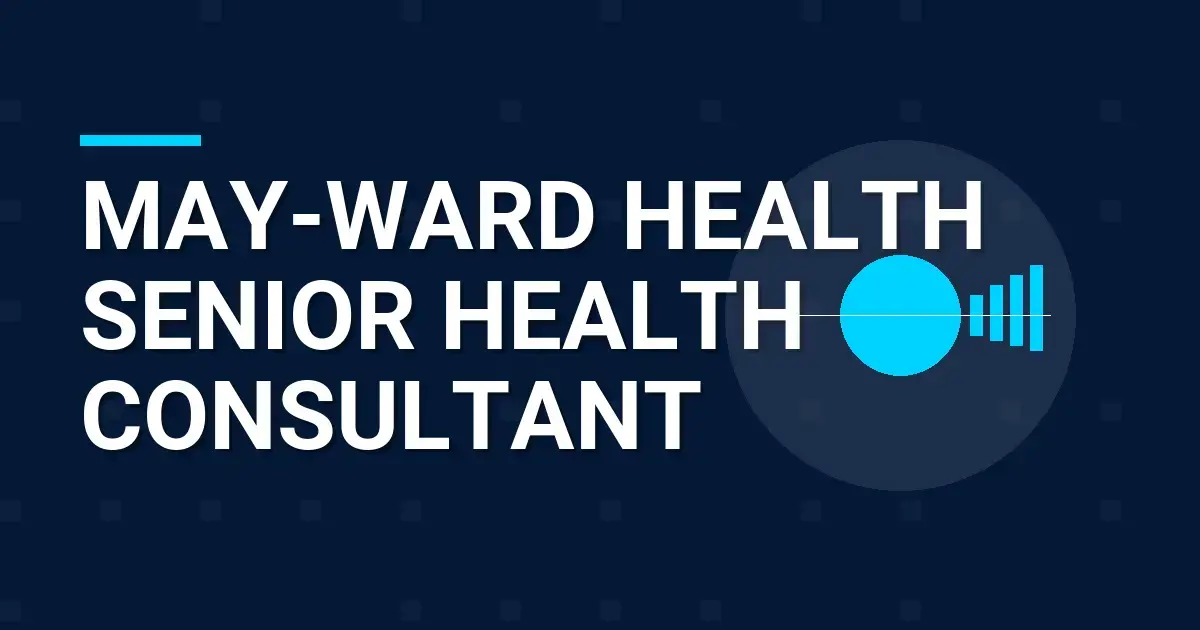 May-Ward Health Senior Health Consultant