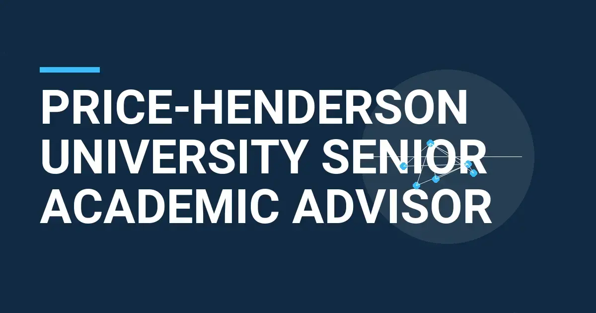 Price-Henderson University Senior Academic Advisor