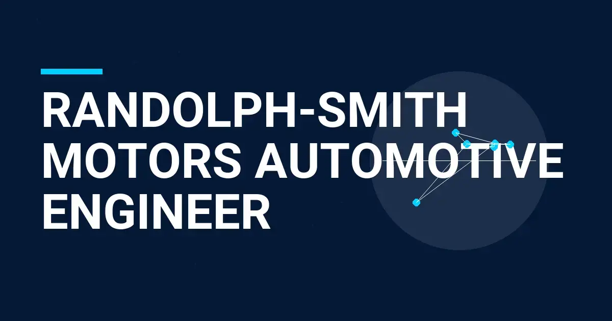 Randolph-Smith Motors Automotive Engineer