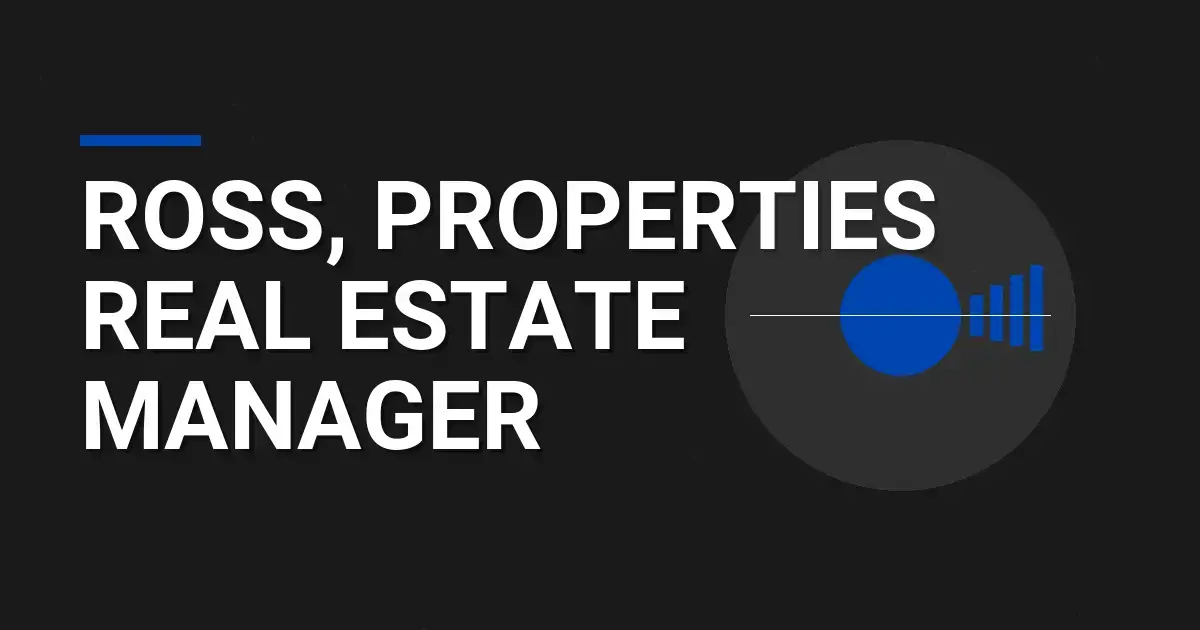 Ross, Properties Real Estate Manager