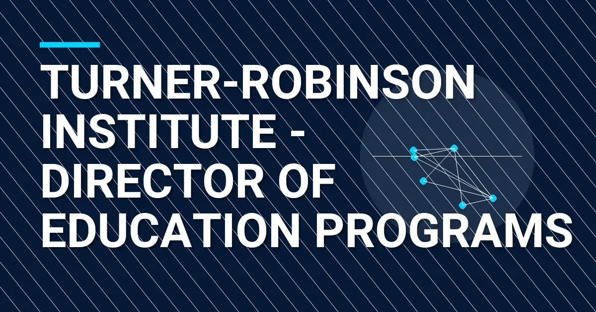 Turner-Robinson Institute - Director of Education Programs