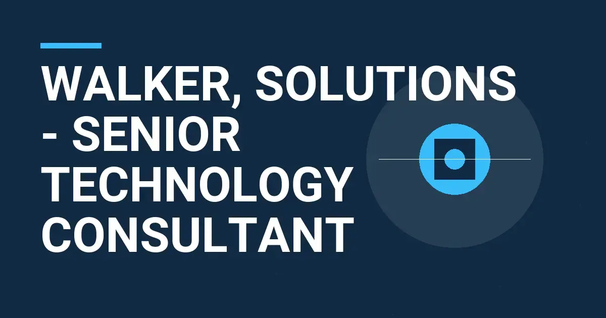 Walker, Solutions - Senior Technology Consultant