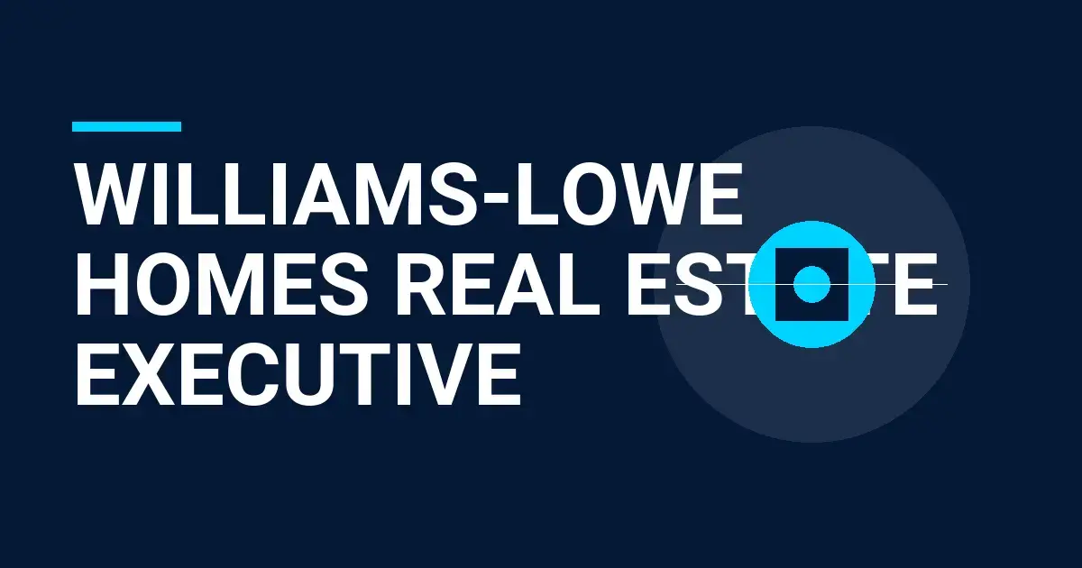 Williams-Lowe Homes Real Estate Executive