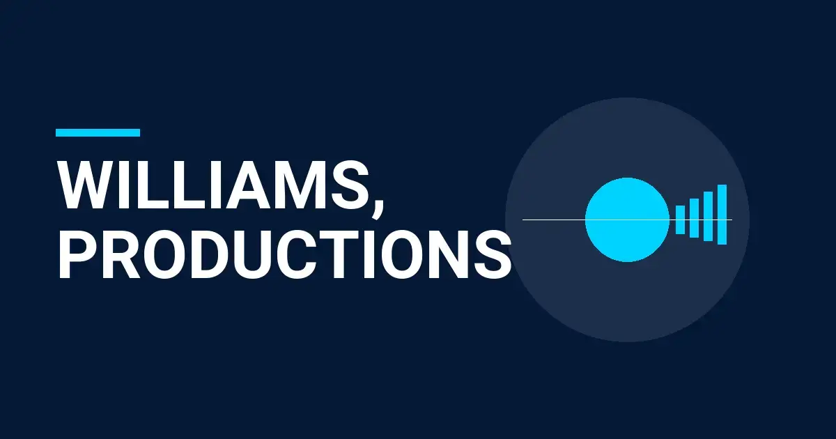 Williams, Productions