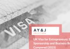 UK Visa for Entrepreneurs: Self-Sponsorship and Business Routes Compared (2025)