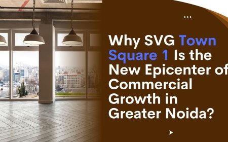 Why SVG Town Square 1 Is the New Epicenter of Commercial Growth in Greater Noida