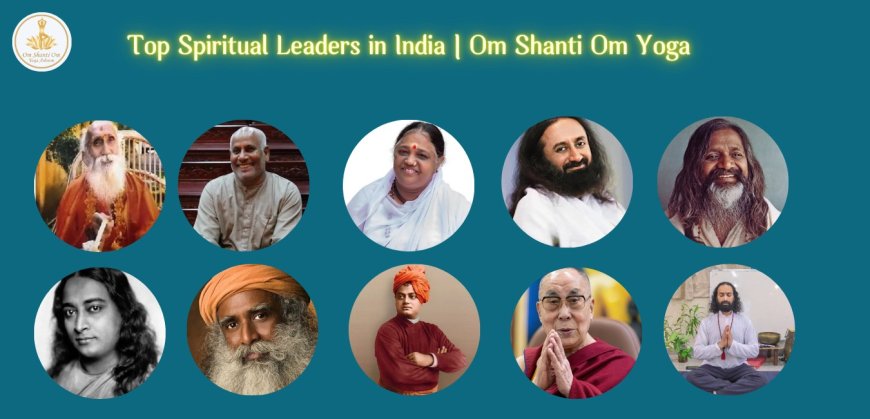 Top 10 Spiritual Leaders in India