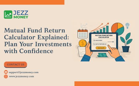 Mutual Fund Return Calculator Explained: Plan Your Investments with Confidence