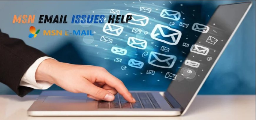 +1 (855)-880-0010 - MSN Email Issues with Expert Help