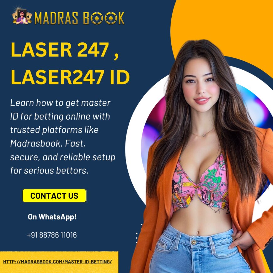 Laser 247 – India’s Trusted Online Betting & Casino Platform | Madrasbook