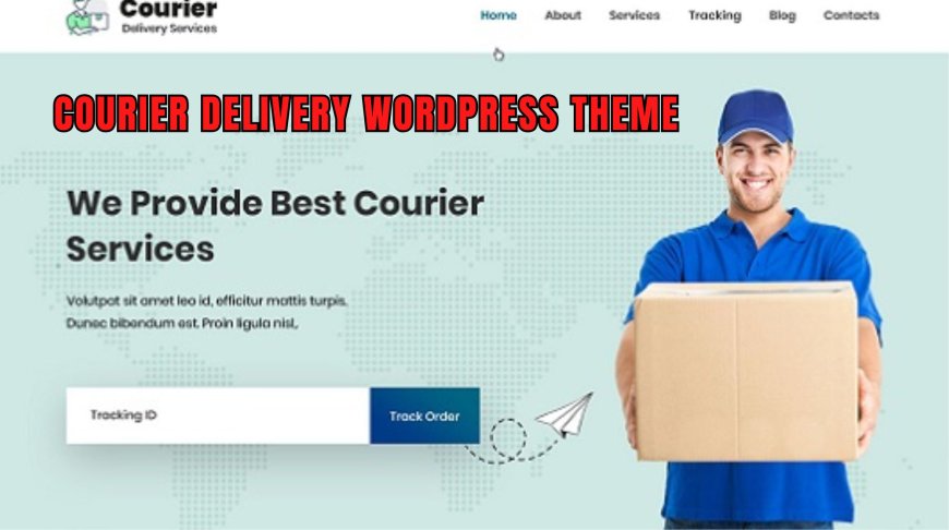 Best Courier Delivery WordPress Theme for 2025: Fast & Reliable